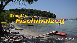 Ernstls Fischmalzeit - Zuljana 2014